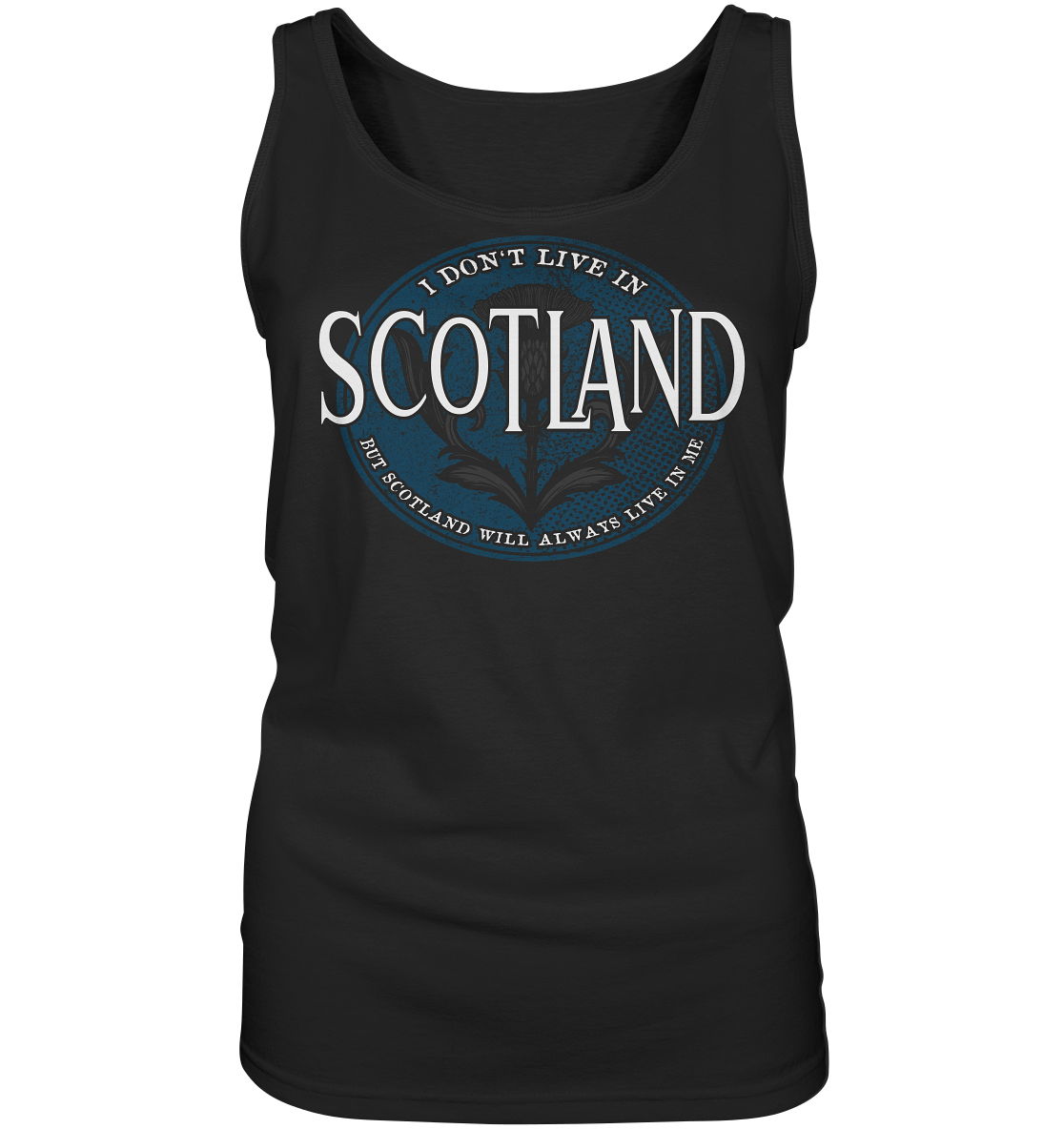 Scotland "Will Always Live In Me" - Ladies Tank-Top