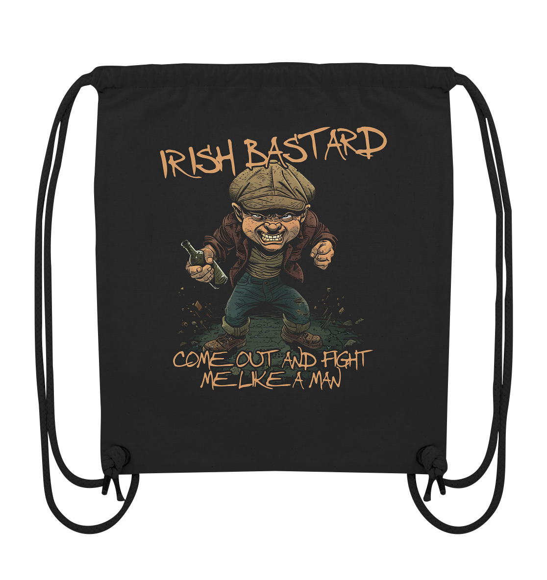 Irish Bastard "Come Out And Fight Me Like A Man" - Organic Gym-Bag
