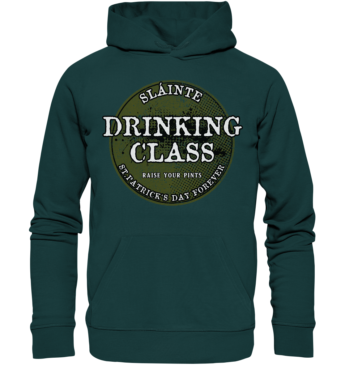 Drinking Class "St.Patrick's Day Forever" - Organic Hoodie