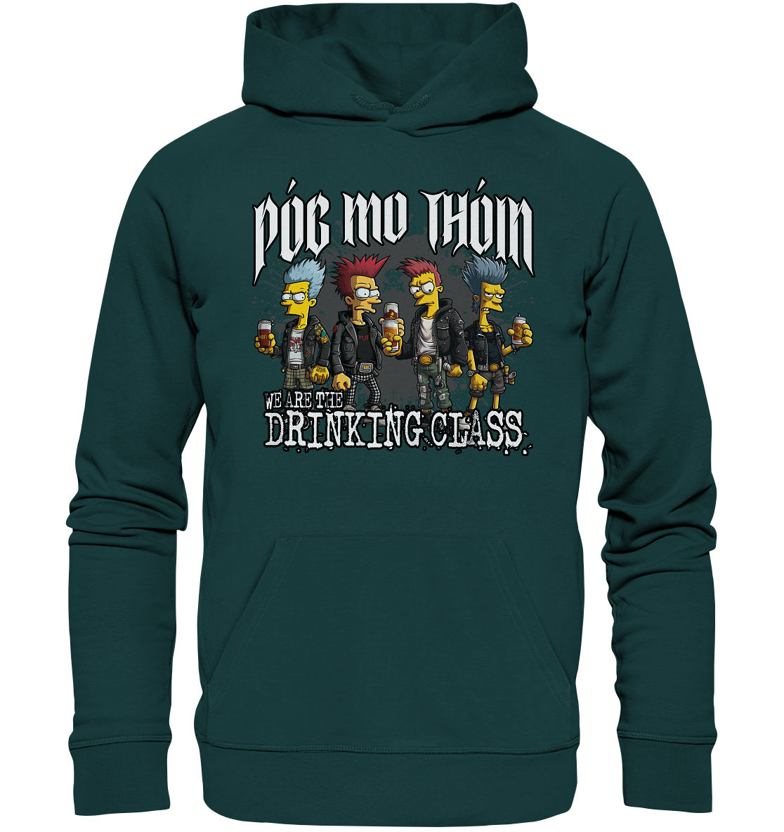 Póg Mo Thóin Streetwear "We Are The Drinking Class I" - Organic Hoodie
