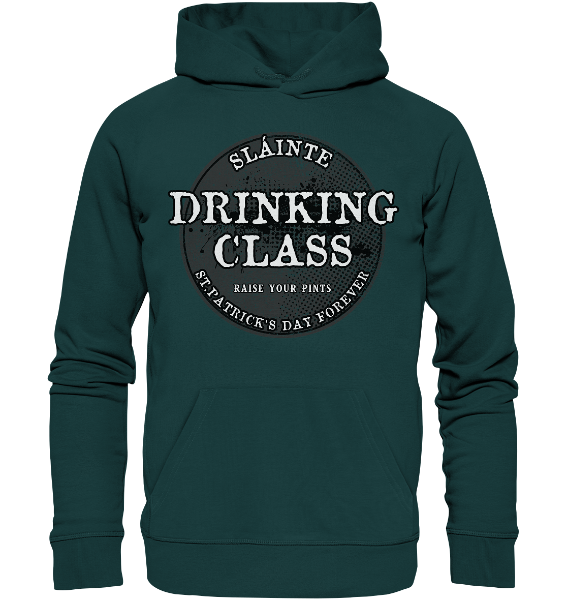 Drinking Class "St.Patrick's Day Forever" - Organic Hoodie