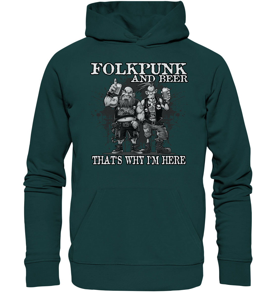Folkpunk & Beer "That's Why I'm Here III" - Organic Hoodie