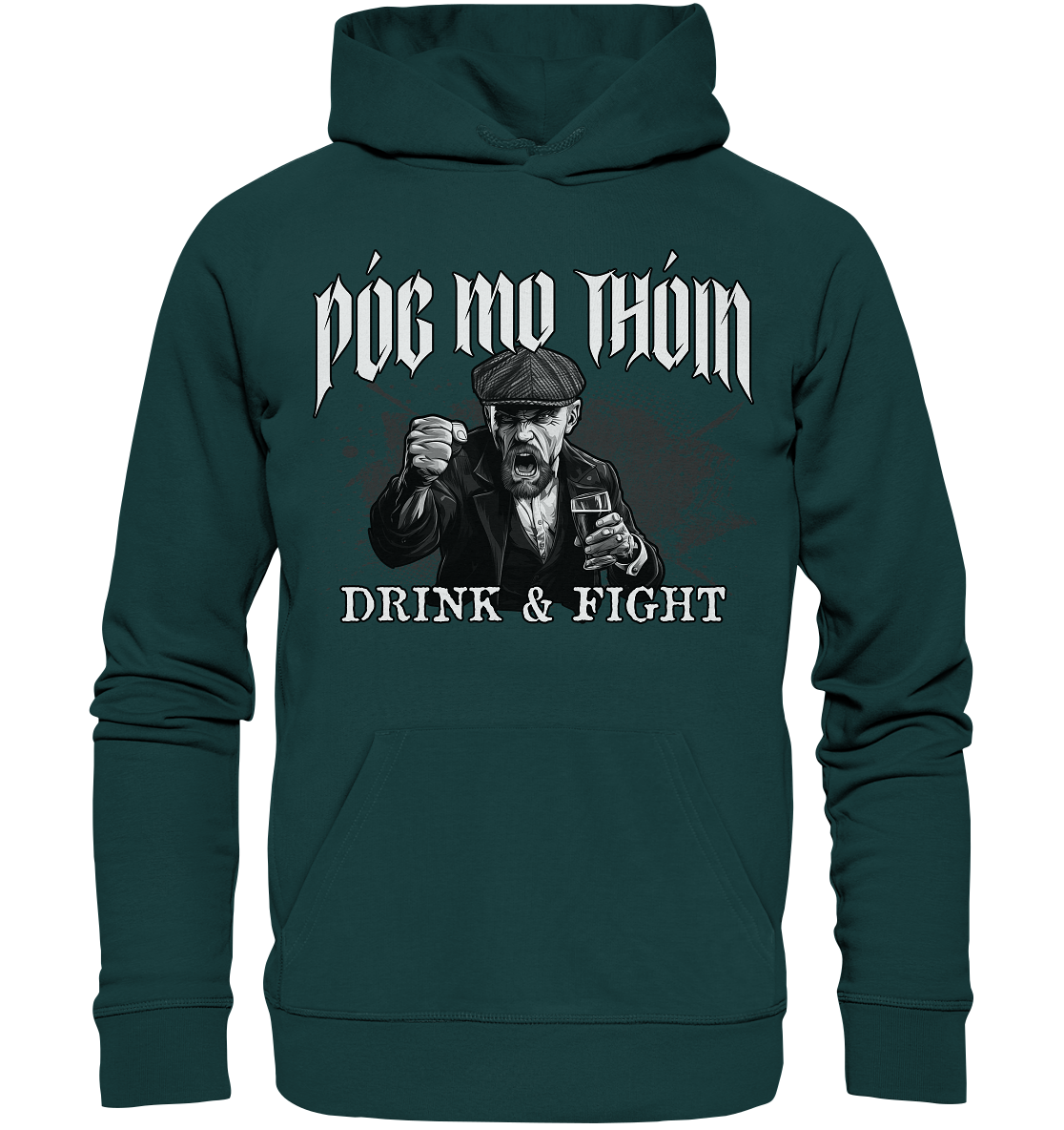Póg Mo Thóin Streetwear "Drink & Fight" - Organic Hoodie