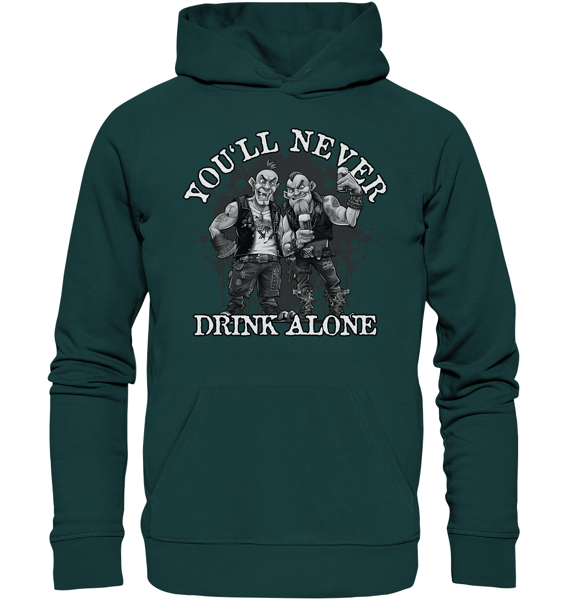 You'll Never Drink Alone II - Organic Hoodie