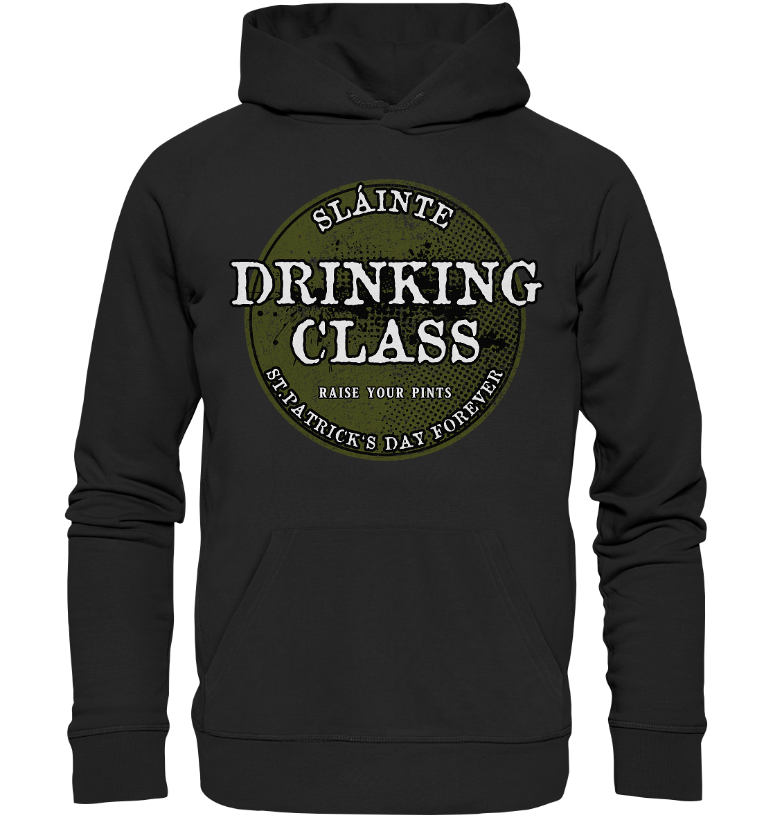 Drinking Class "St.Patrick's Day Forever" - Organic Hoodie