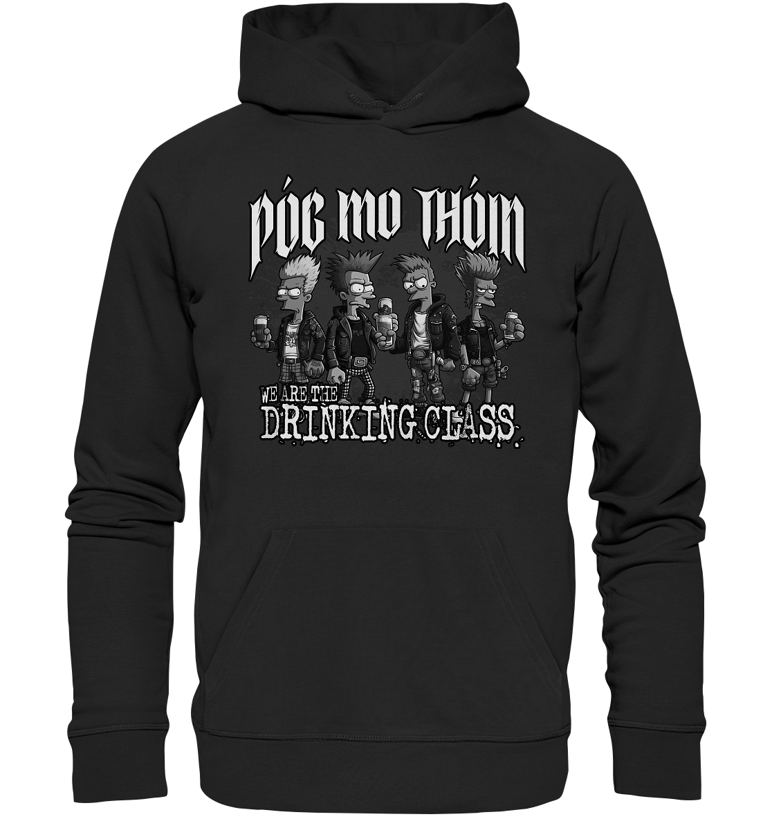 Póg Mo Thóin Streetwear "We Are The Drinking Class II" - Organic Hoodie