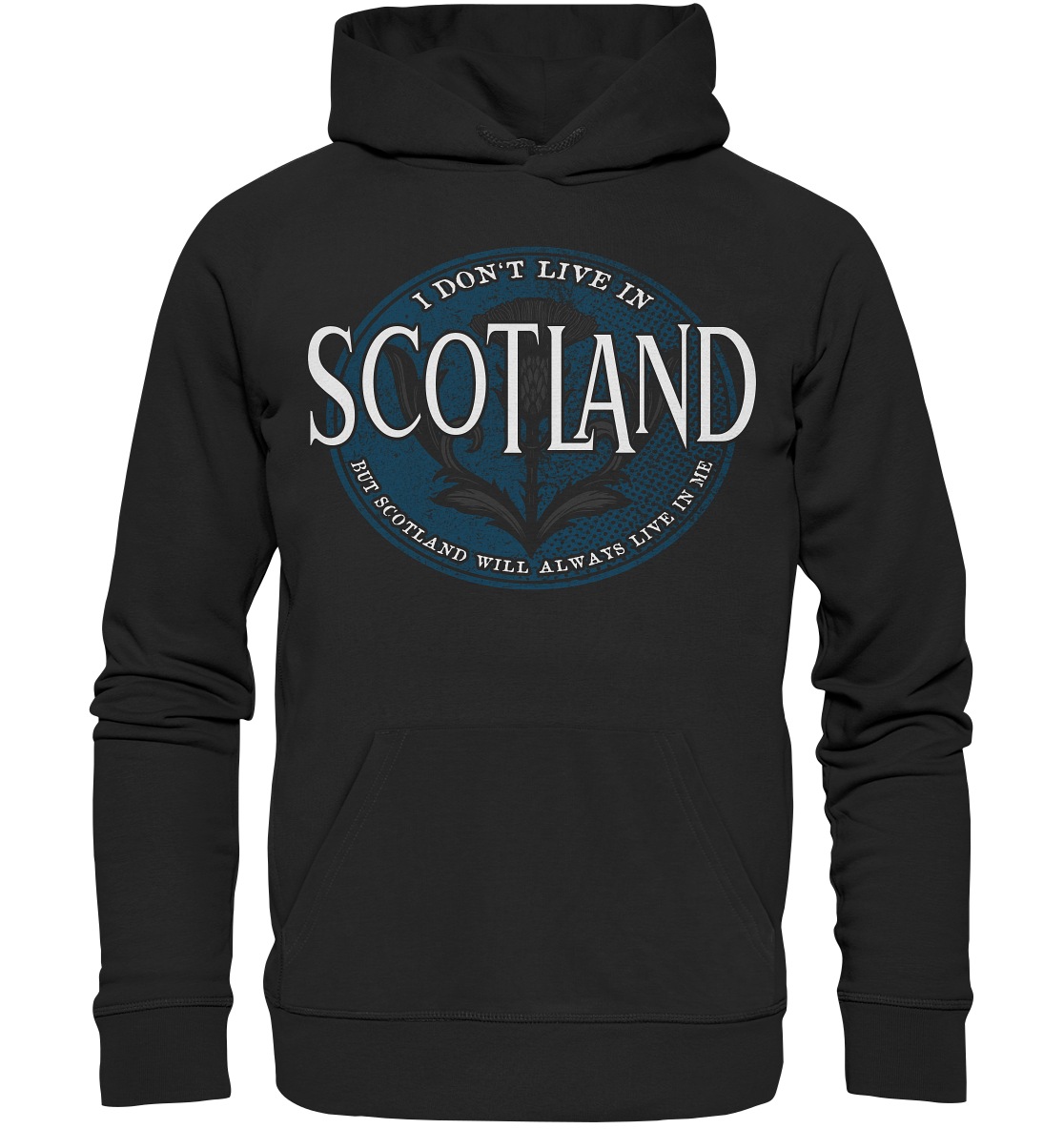 Scotland "Will Always Live In Me" - Organic Hoodie