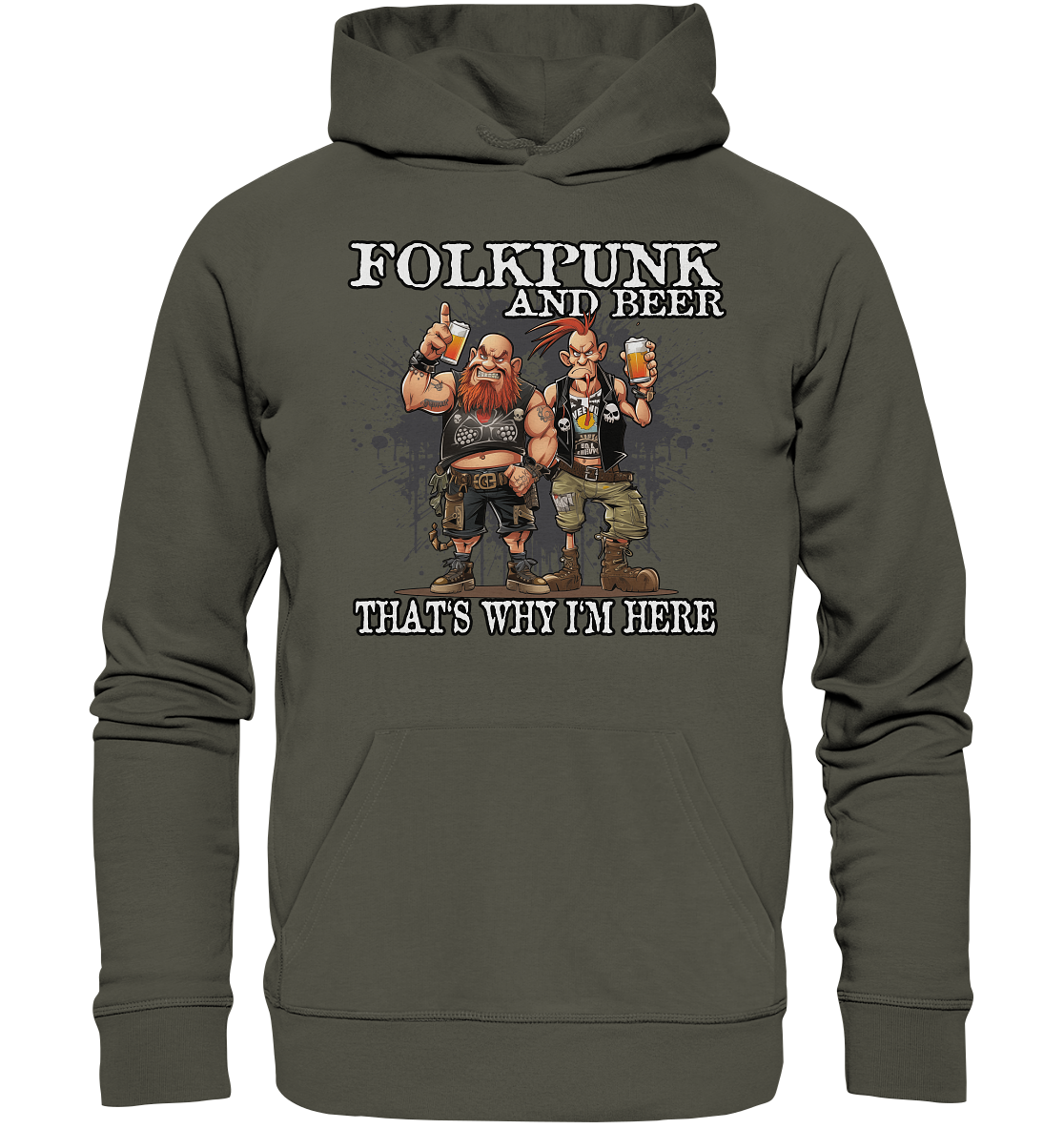 Folkpunk & Beer "That's Why I'm Here II" - Organic Hoodie