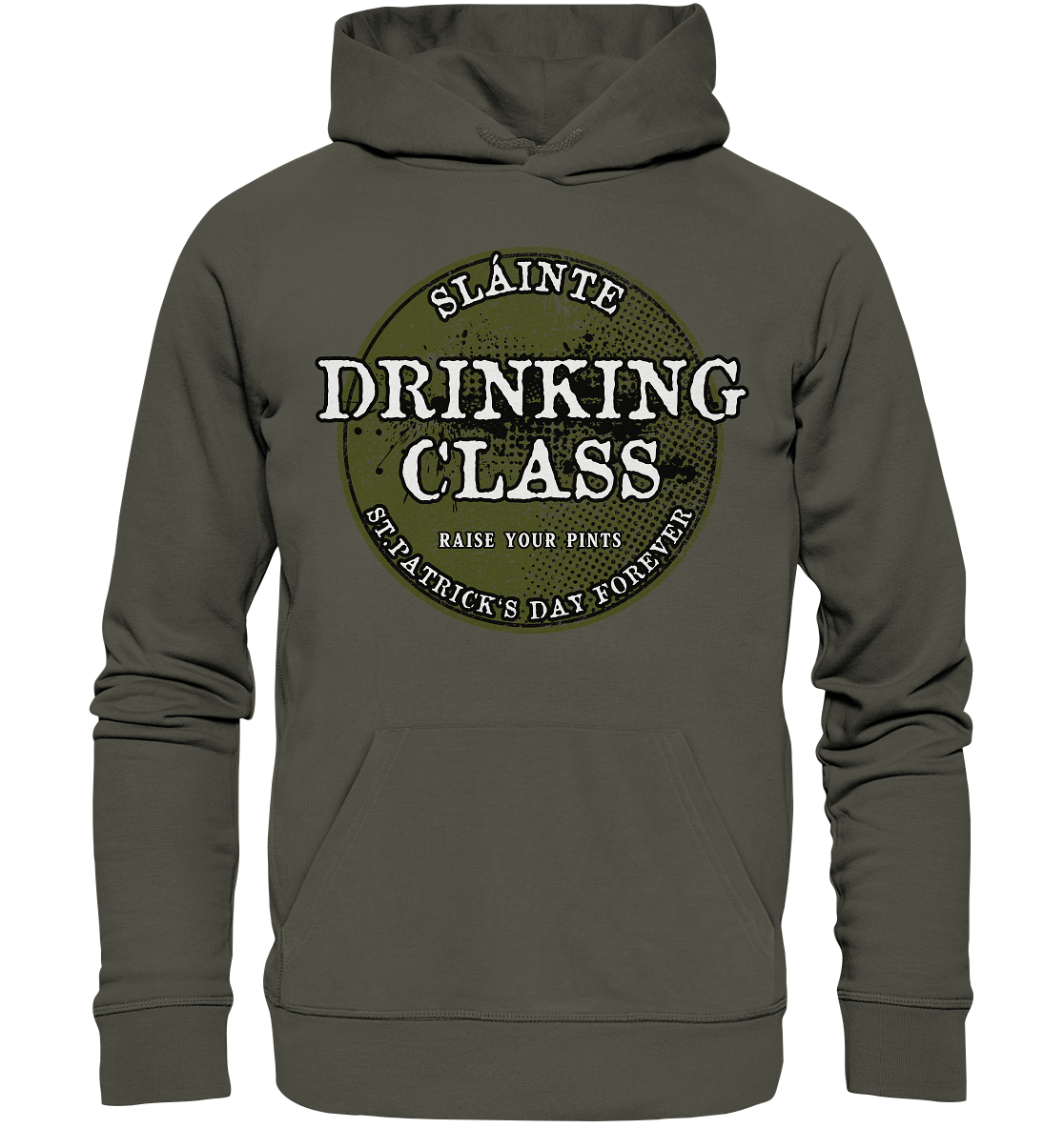 Drinking Class "St.Patrick's Day Forever" - Organic Hoodie