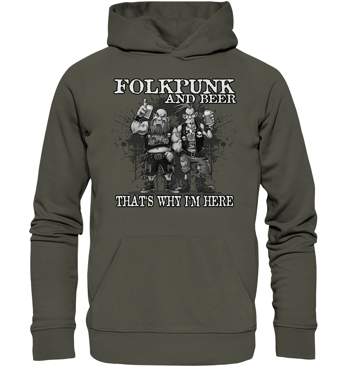 Folkpunk & Beer "That's Why I'm Here III" - Organic Hoodie