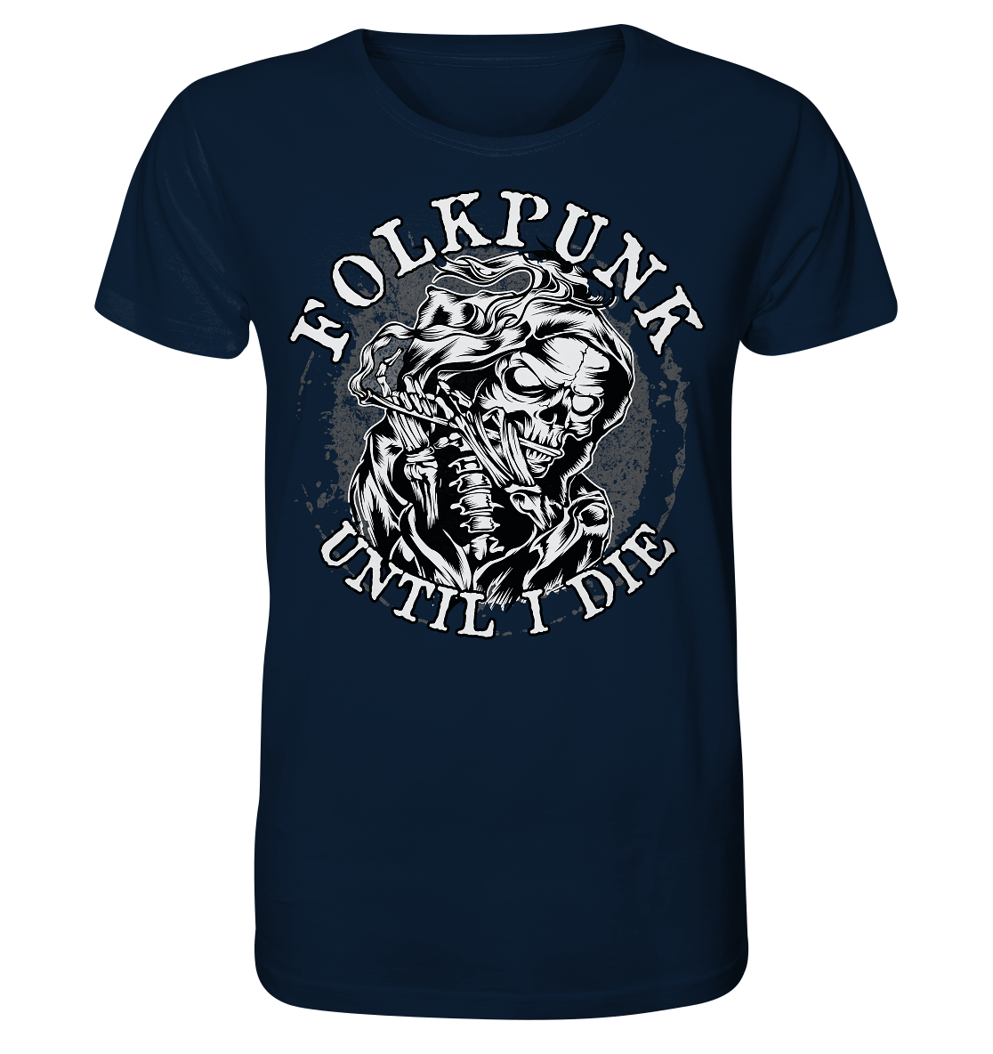 Folkpunk "Until I Die" - Organic Shirt