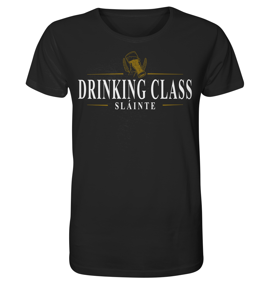 Drinking Class "Sláinte" - Organic Shirt
