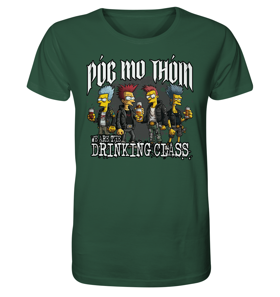 Póg Mo Thóin Streetwear "We Are The Drinking Class I" - Organic Shirt