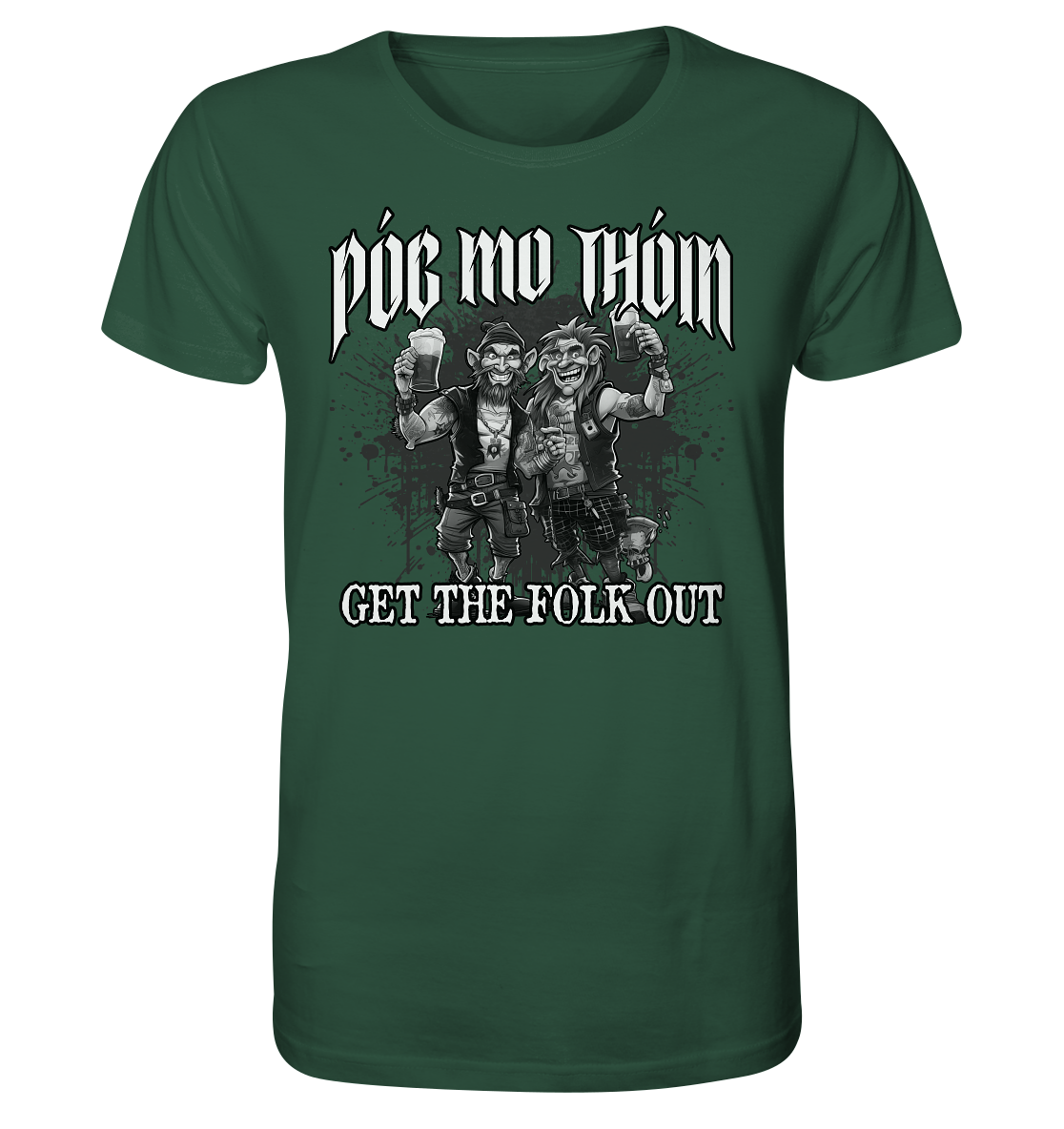 Póg Mo Thóin Streetwear "Get The Folk Out II" - Organic Shirt