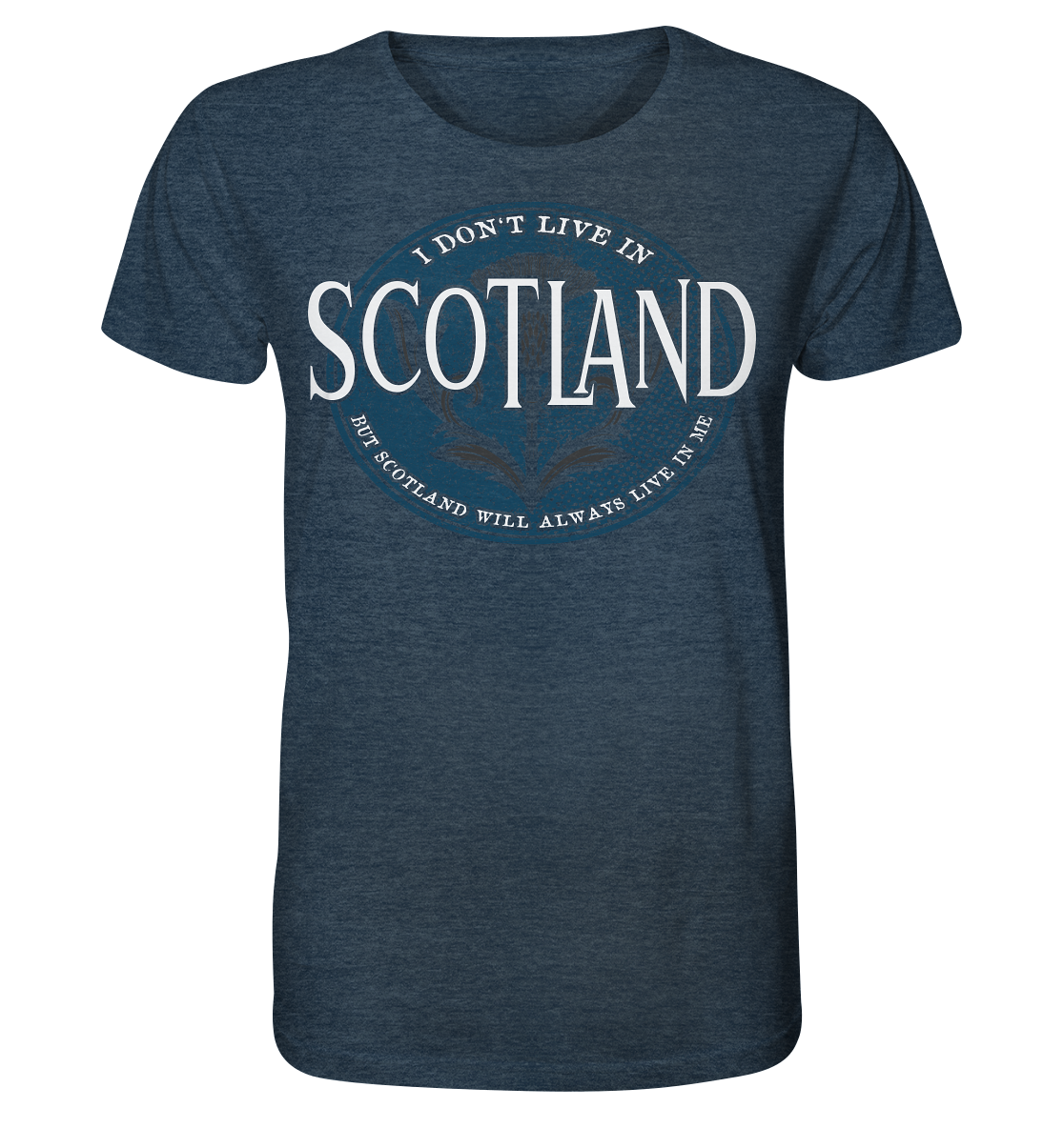 Scotland "Will Always Live In Me" - Organic Shirt (meliert)
