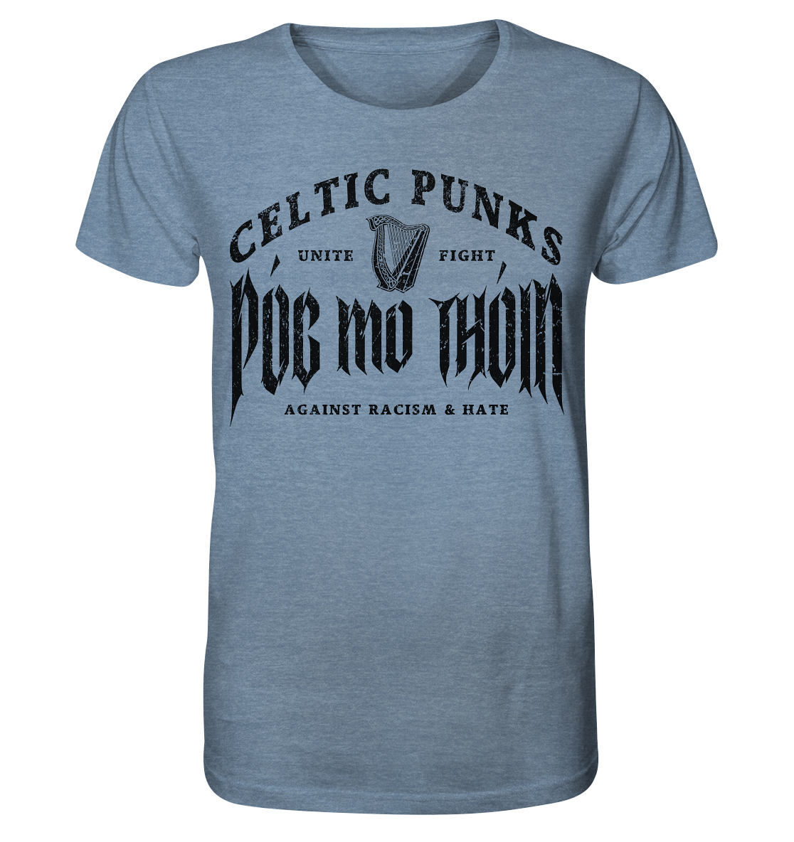 Póg Mo Thóin Streetwear "Celtic Punks Against Racism & Hate / Unite & Fight" - Organic Shirt (meliert)