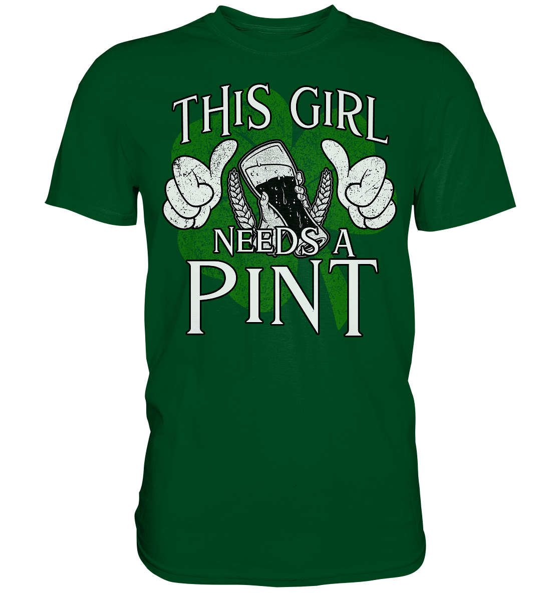 This Girl "Needs a Pint" - Premium Shirt