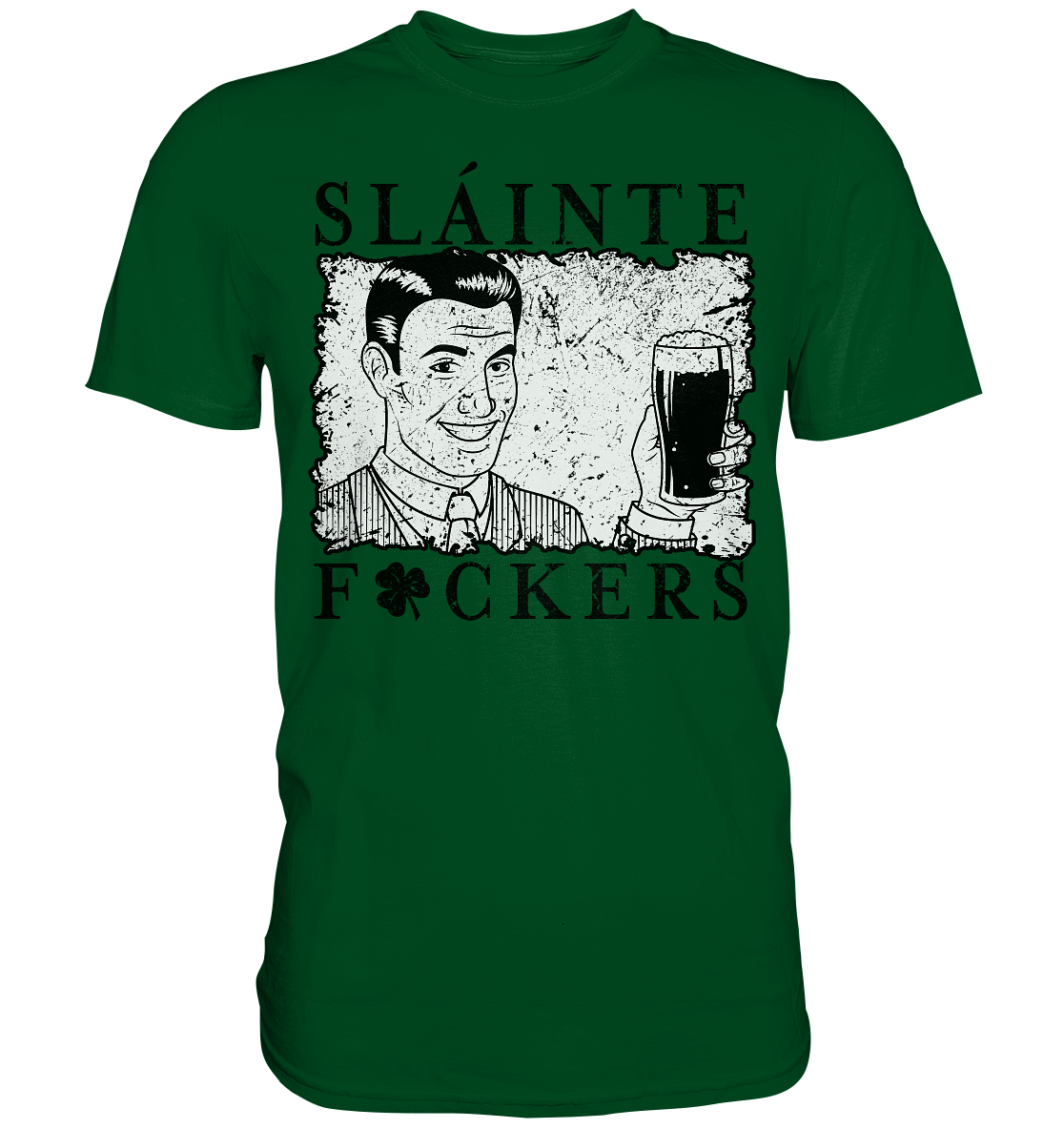 Sláinte "F*ckers" *Shamrock* - Premium Shirt