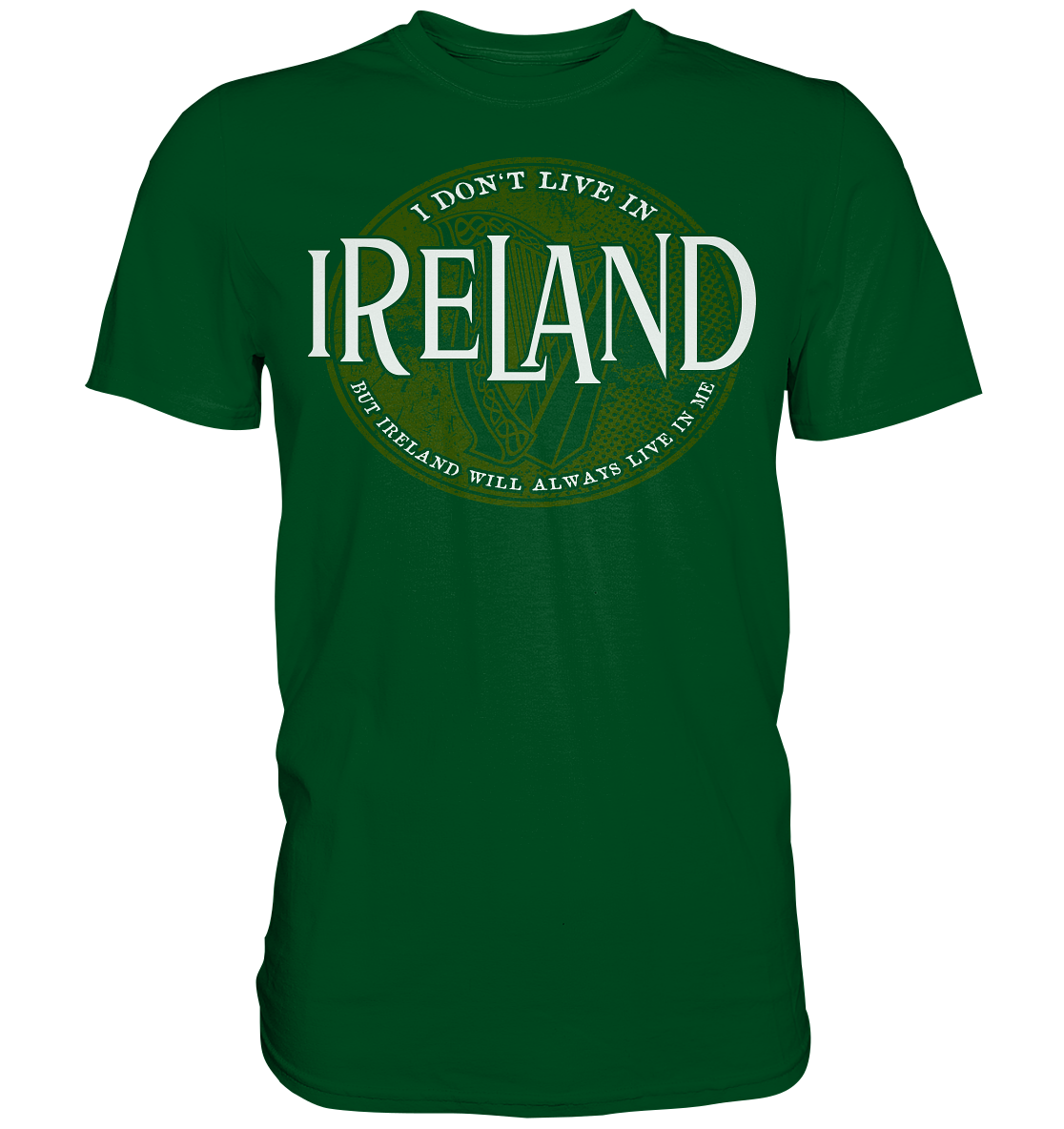 Ireland "Will Always Live In Me" - Premium Shirt