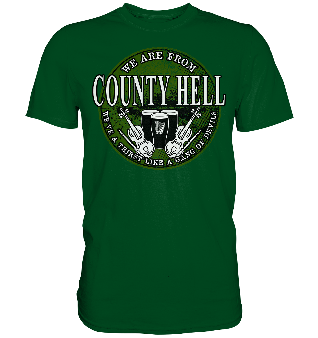 We Are From "County Hell" - Premium Shirt