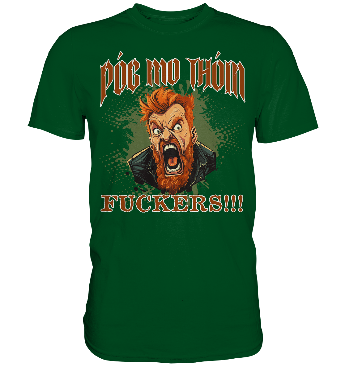 Póg Mo Thóin Streetwear "Fuckers" - Premium Shirt