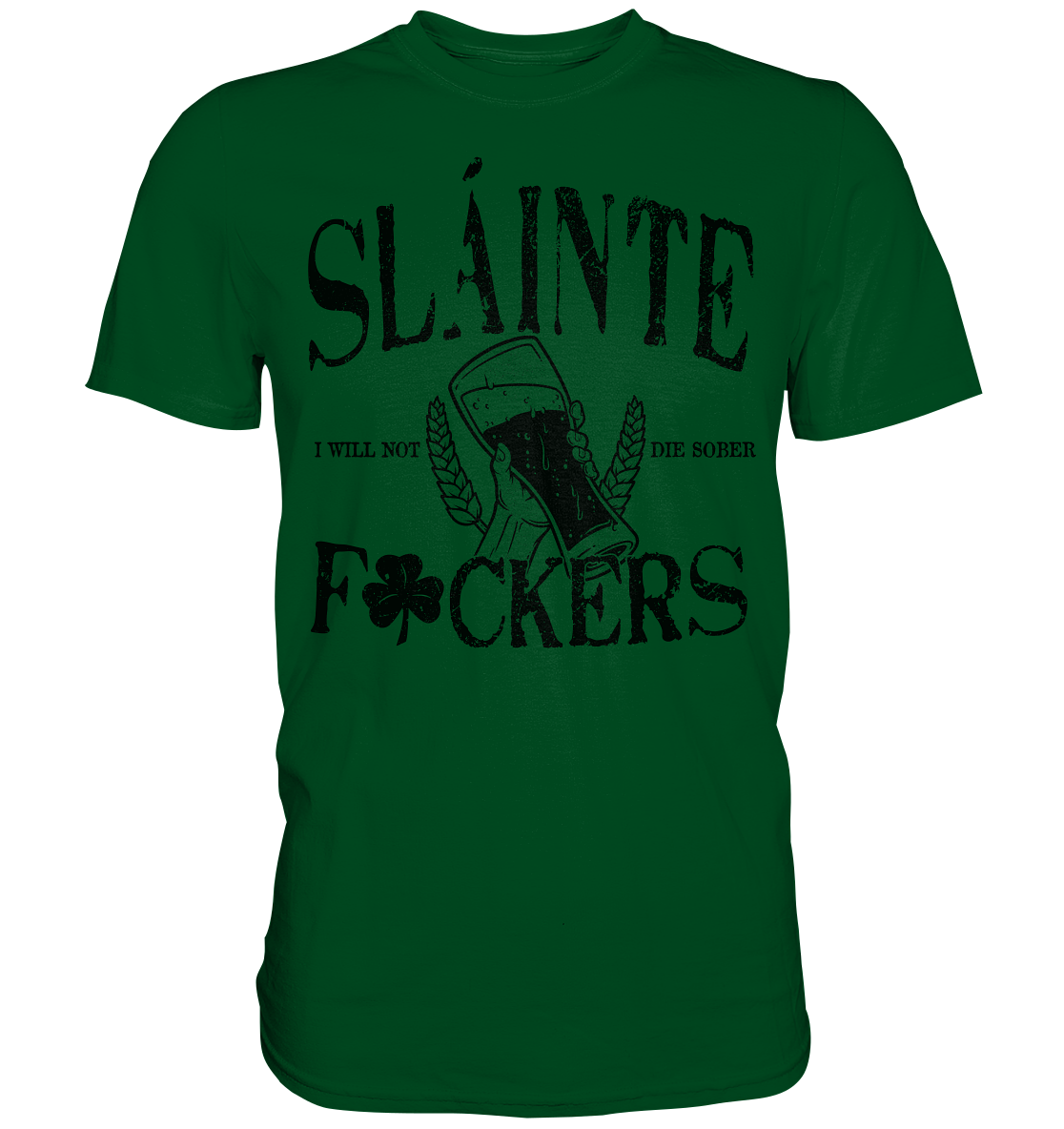 Sláinte "F*ckers" - Premium Shirt
