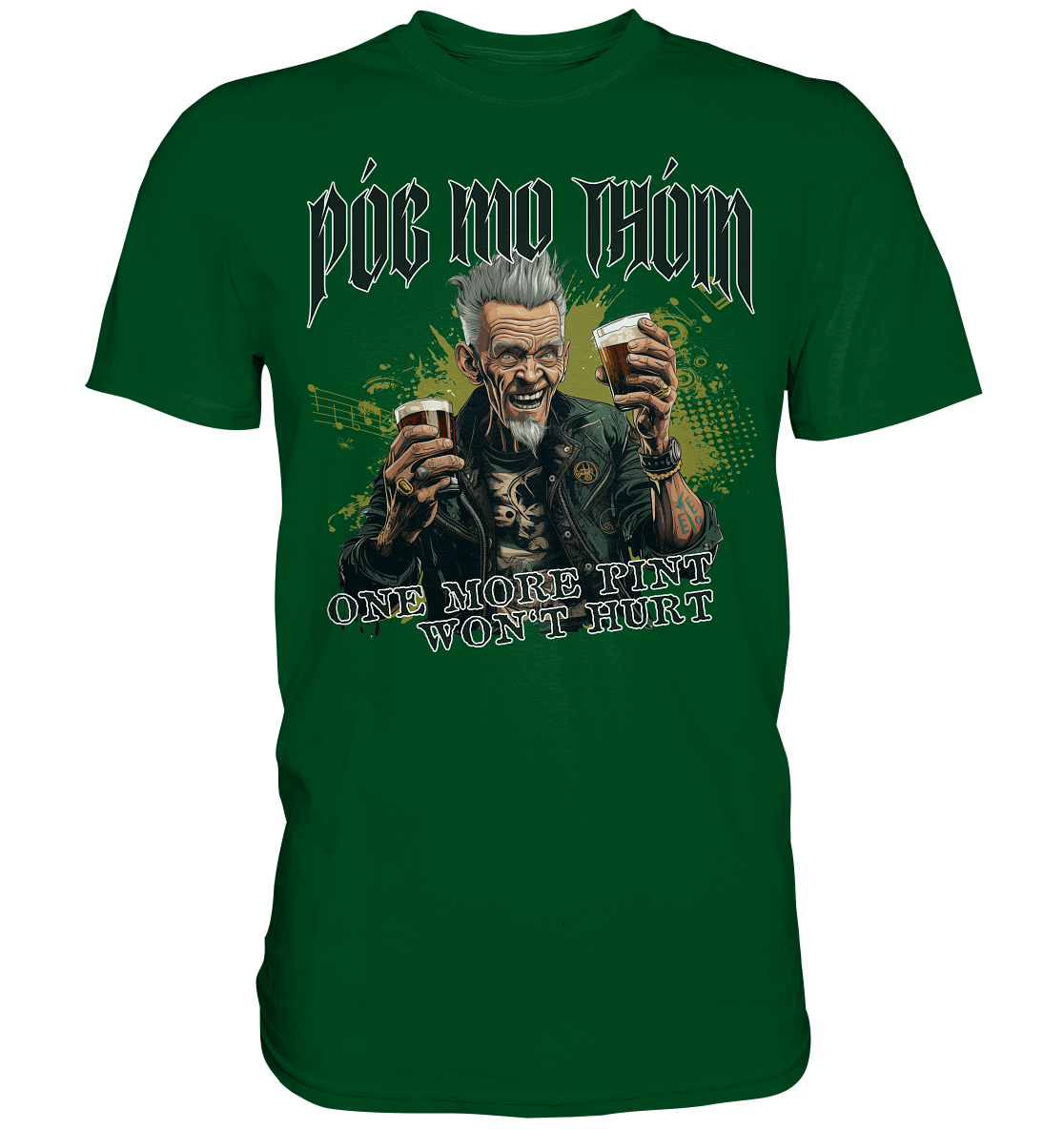 Póg Mo Thóin Streetwear "One More Pint" - Premium Shirt