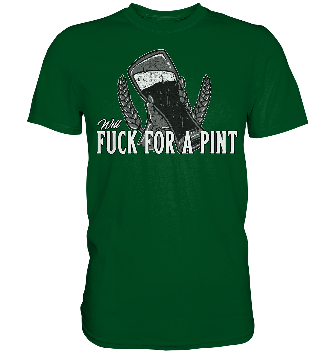 Will Fuck "For A Pint" - Premium Shirt