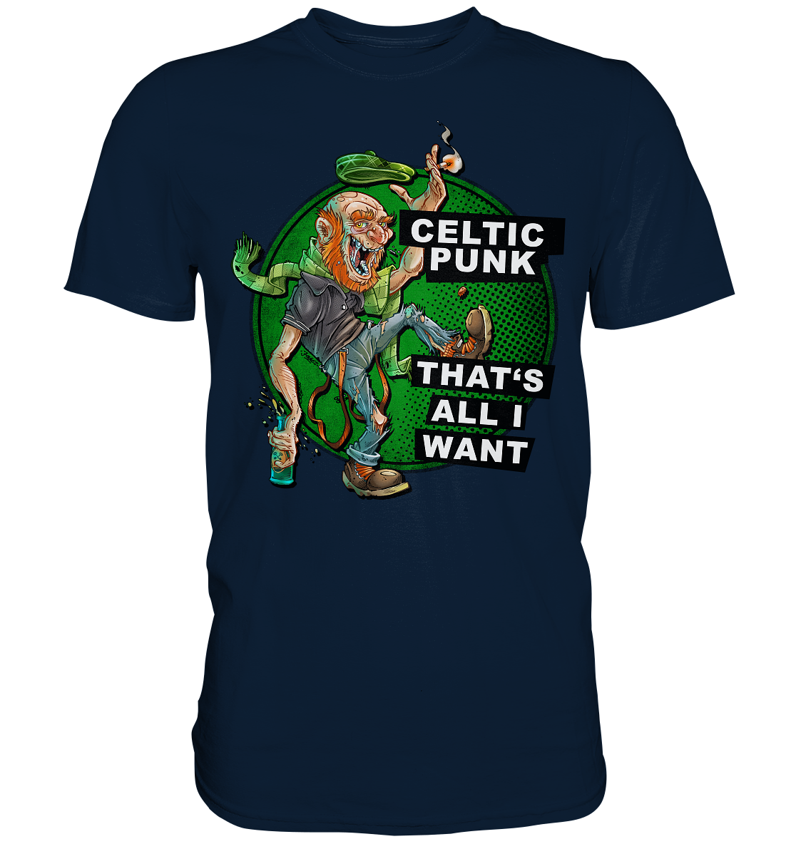 "Celtic Punk - That's All I Want" - Premium Shirt