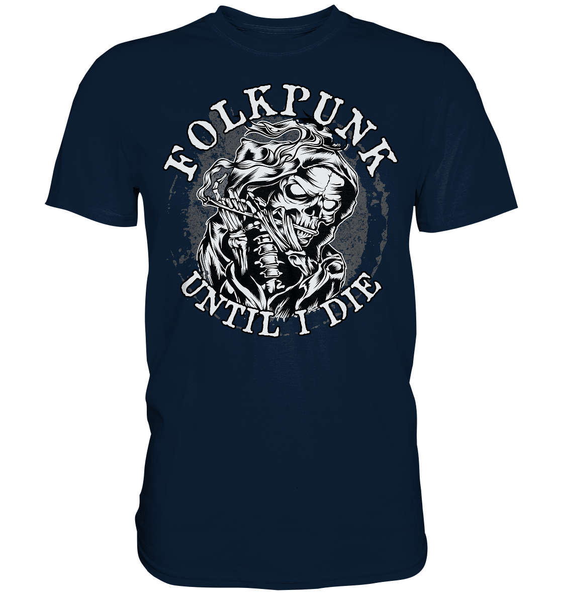 Folkpunk "Until I Die" - Premium Shirt