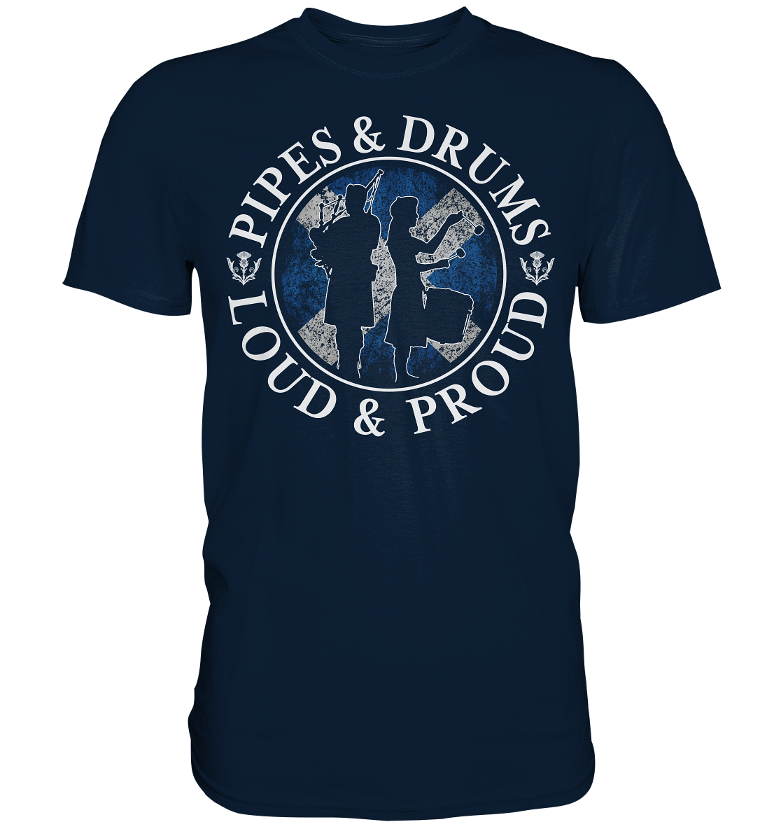 Pipes & Drums "Loud & Proud" - Premium Shirt