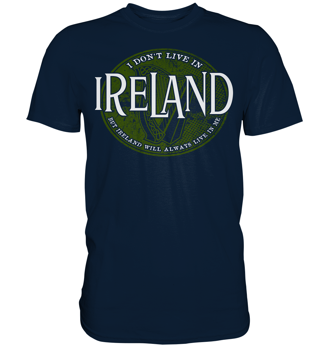 Ireland "Will Always Live In Me" - Premium Shirt