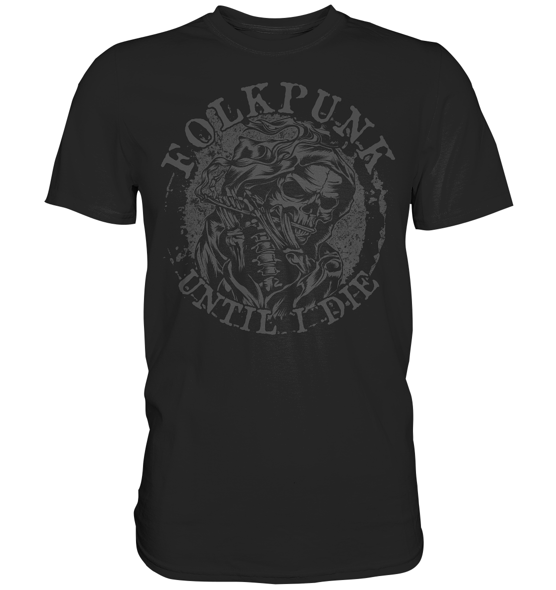 Folkpunk "Until I Die" - Premium Shirt
