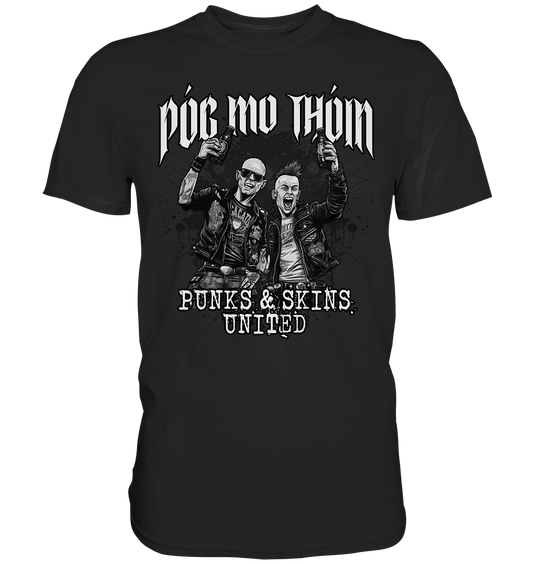 Póg Mo Thóin Streetwear "Punks & Skins United II" - Premium Shirt