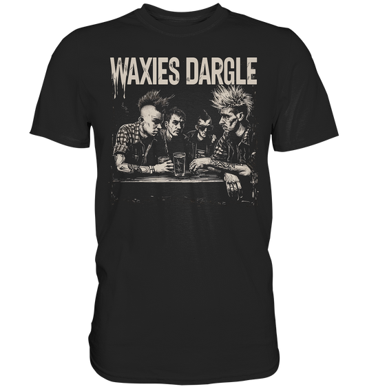 Waxies Dargle "Punks II" - Premium Shirt