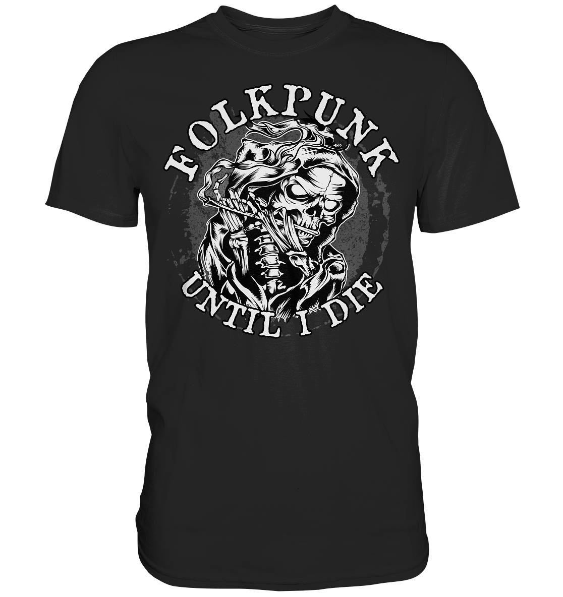 Folkpunk "Until I Die" - Premium Shirt
