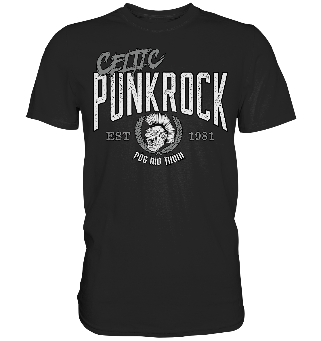 Póg Mo Thóin Streetwear "Celtic Punkrock" - Premium Shirt