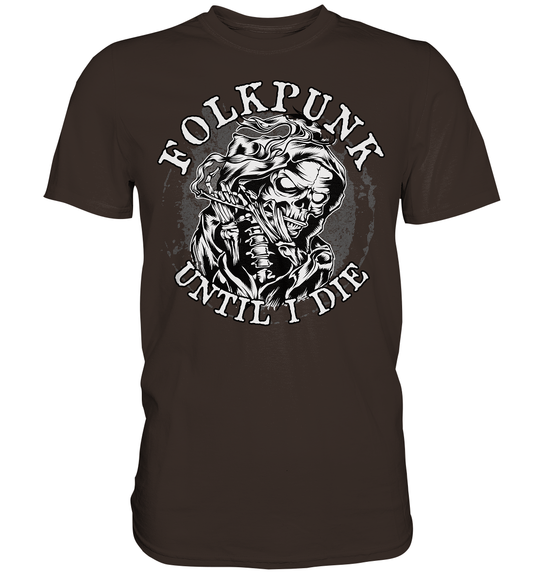 Folkpunk "Until I Die" - Premium Shirt