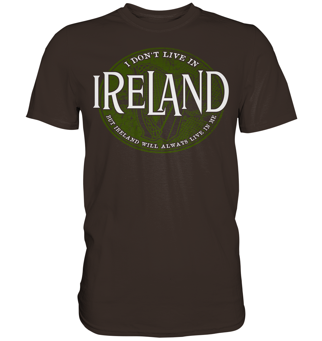 Ireland "Will Always Live In Me" - Premium Shirt
