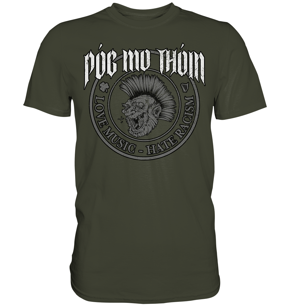 Póg Mo Thóin Streetwear "Love Music - Hate Racism" - Premium Shirt