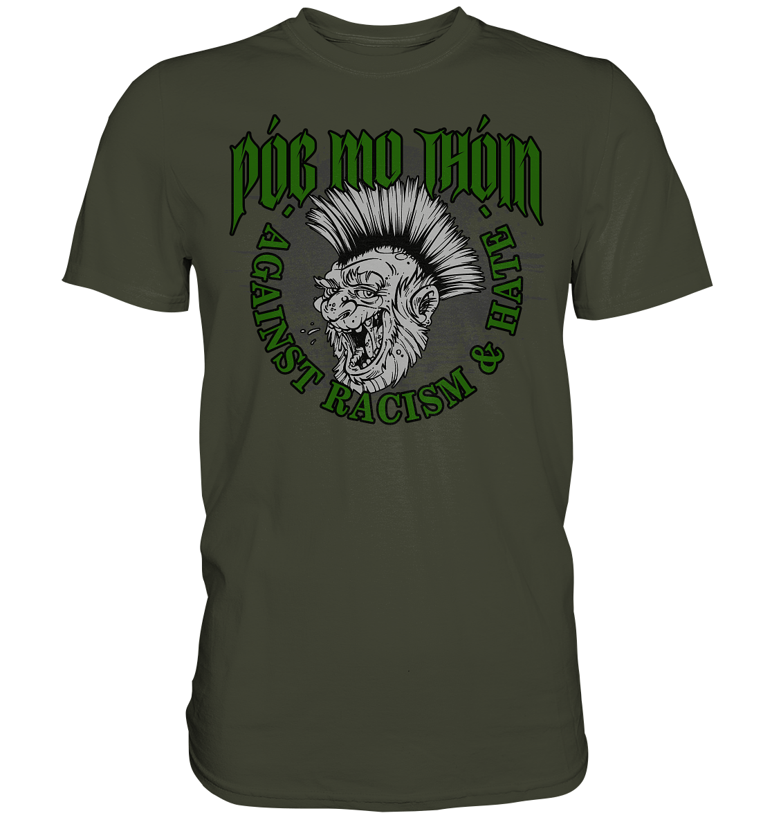 Póg Mo Thóin Streetwear "Against Racism & Hate" - Premium Shirt