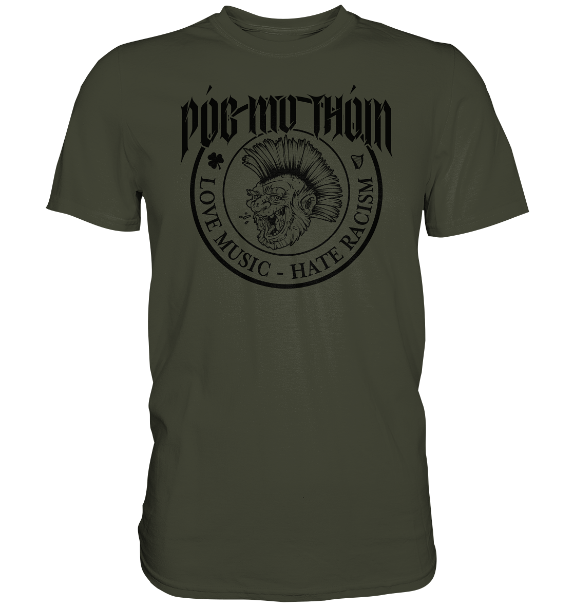 Póg Mo Thóin Streetwear "Love Music - Hate Racism" - Premium Shirt
