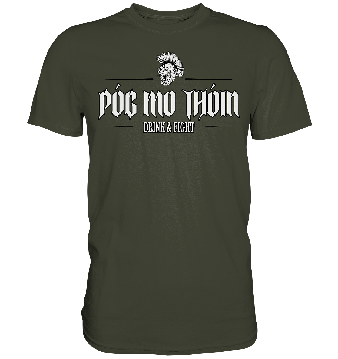 Póg Mo Thóin Streetwear "Drink & Fight" - Premium Shirt