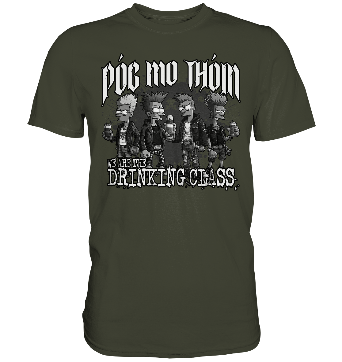 Póg Mo Thóin Streetwear "We Are The Drinking Class II" - Premium Shirt