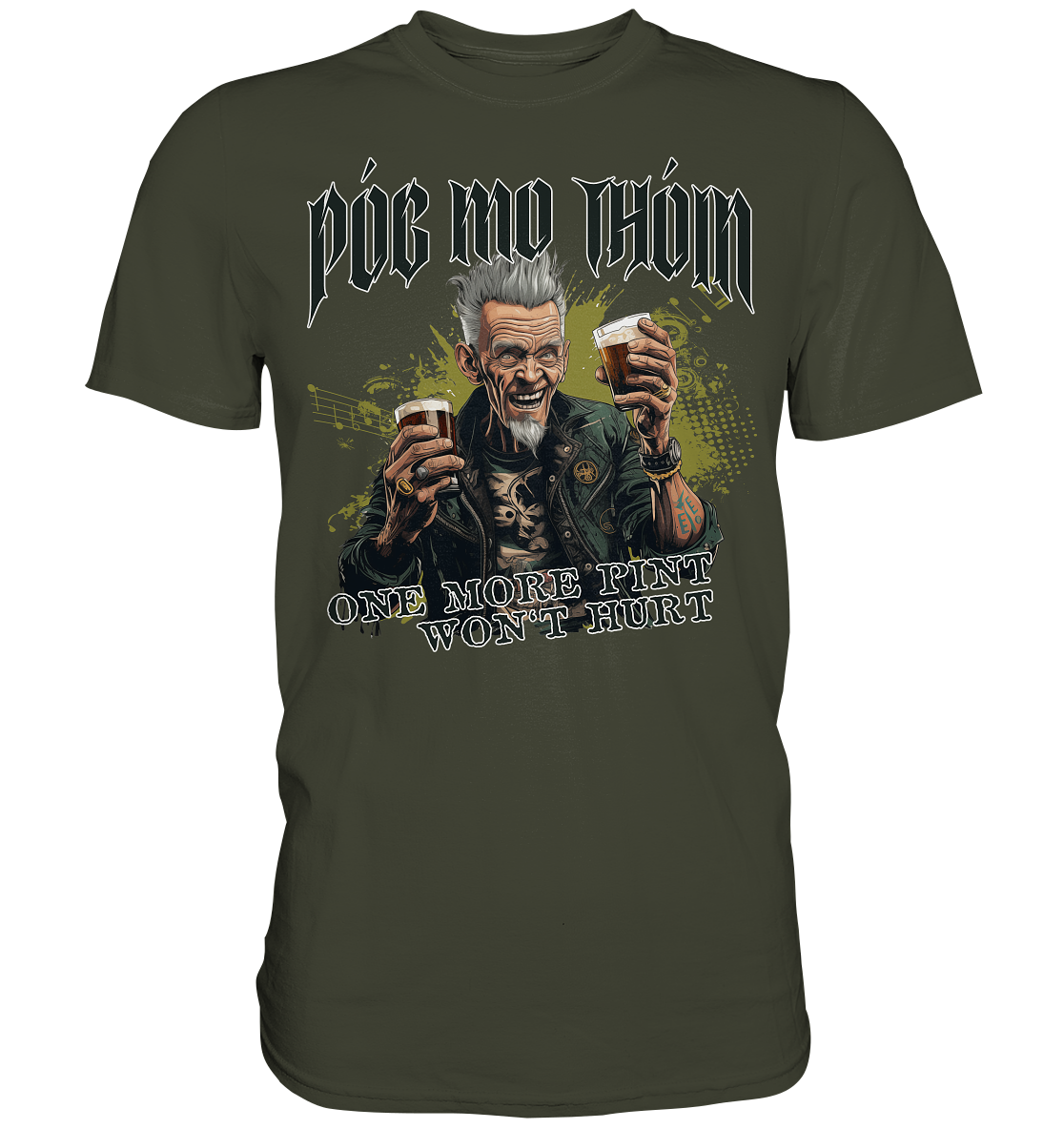 Póg Mo Thóin Streetwear "One More Pint" - Premium Shirt