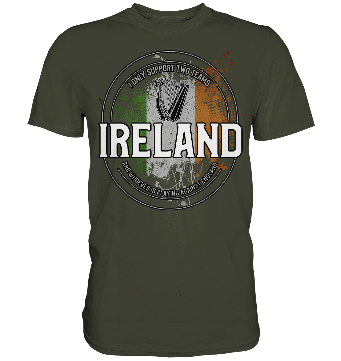 I Only Support Two Teams "Ireland" - Premium Shirt