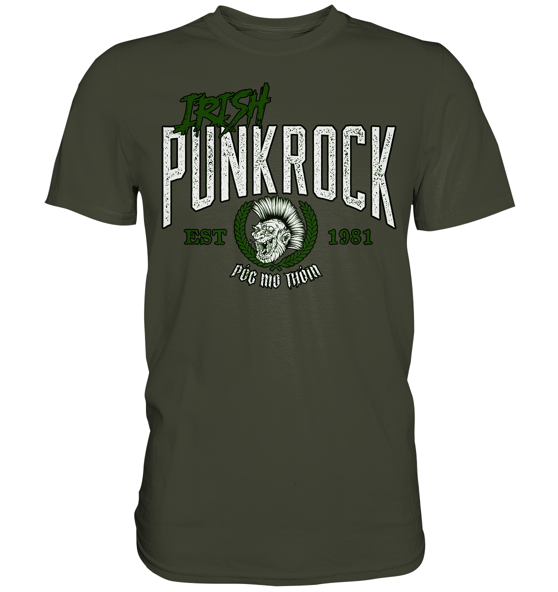 Póg Mo Thóin Streetwear "Irish Punkrock" - Premium Shirt
