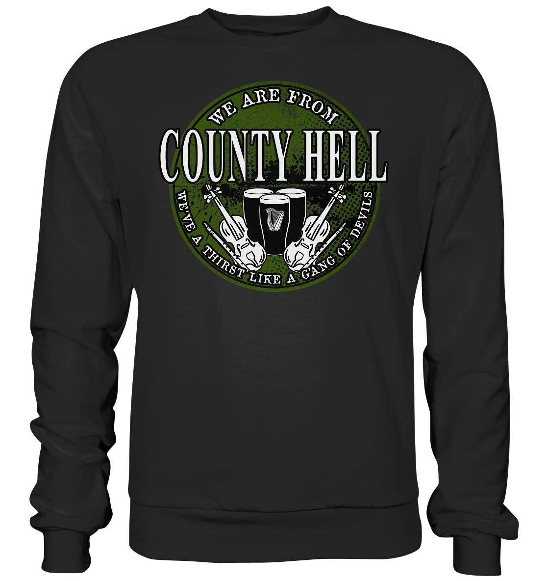 We Are From "County Hell" - Premium Sweatshirt