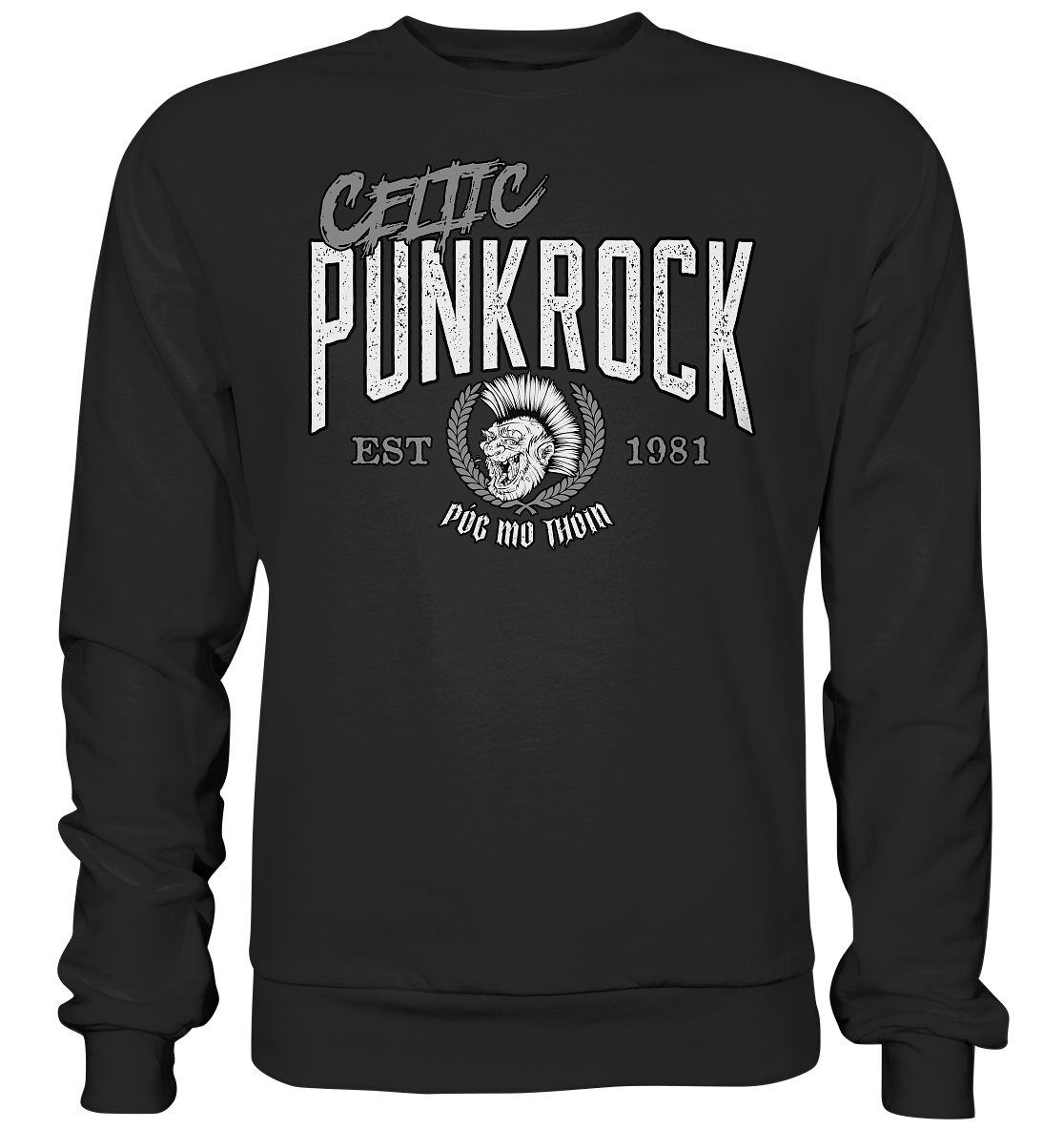 Póg Mo Thóin Streetwear "Celtic Punkrock" - Premium Sweatshirt