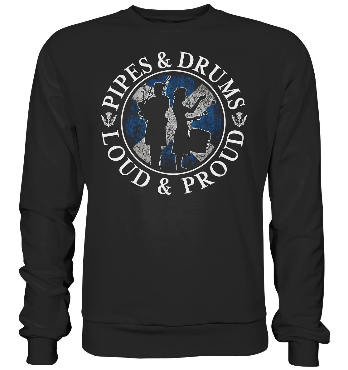Pipes & Drums "Loud & Proud" - Premium Sweatshirt
